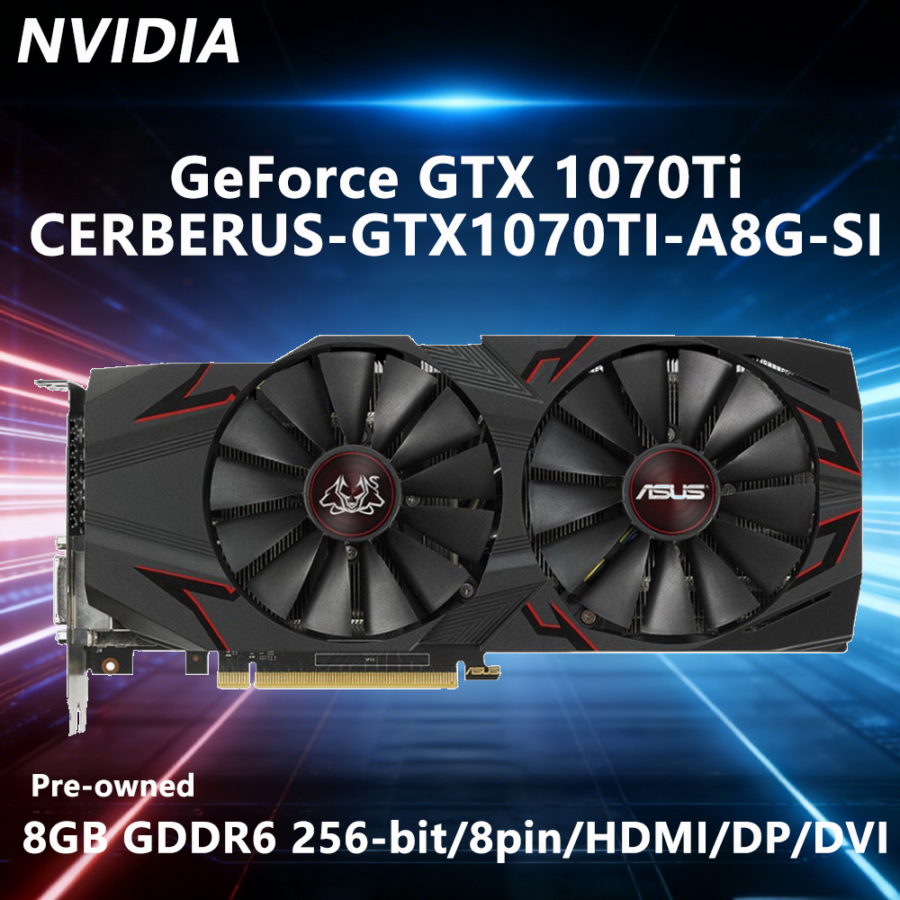 Pc Gaming Graphics Card - NVIDIA RTX 1070TI 8GB GPU CERBERUS-GTX1070TI-A8G-SI
